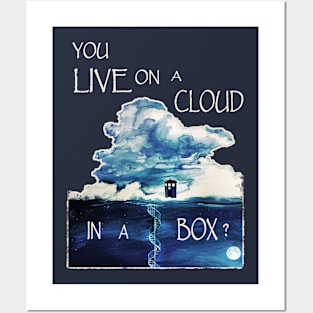 You Live on a Cloud in a Box ? (Dark) Posters and Art